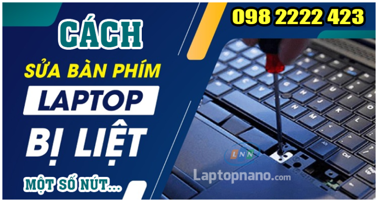 Cách Sửa Bàn Phím Laptop Bị Liệt 1 Số Nút