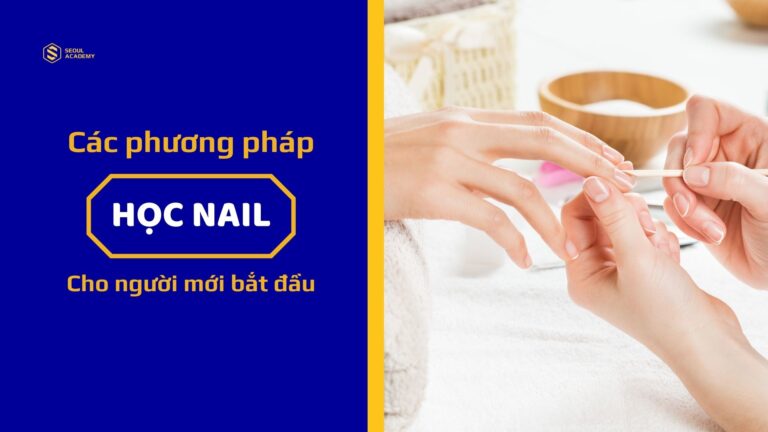 Học Nail Cho Người Mới Bắt đầu