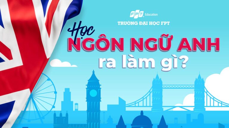 Hoc Nganh Ngon Ngu Anh Ra Truong Se Lam Gi