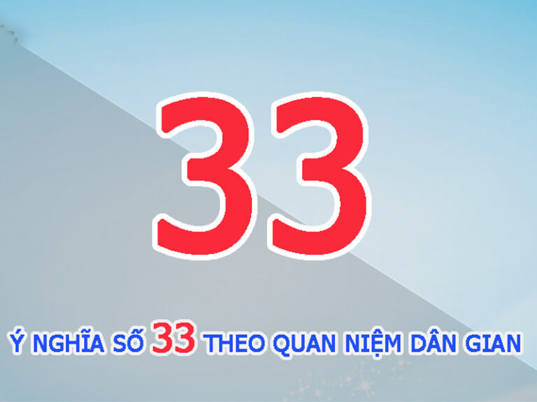 Số 33 Có ý Nghĩa Gì