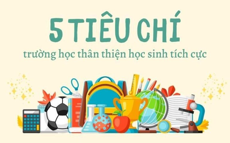 Trường Học Thân Thiện Học Sinh Tích Cực Là Gì