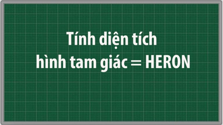 Công Thức Tính Diện Tích Tam Giác Khi Biết 3 Cạnh